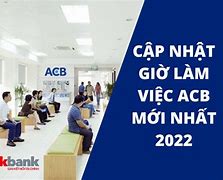 Acb Giờ Làm Việc