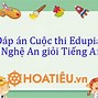 Cuộc Thi Edupia Vì Nghệ An Giỏi Tiếng Anh