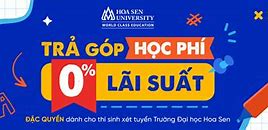 Học Bổng Đại Học Hoa Sen 2022 Học Bạ Online Không