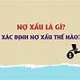 Làm Sao Biết Mình Có Bị Nợ Xấu Không