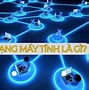 Ưu Việt Của Mạng Máy Tính Là Gì